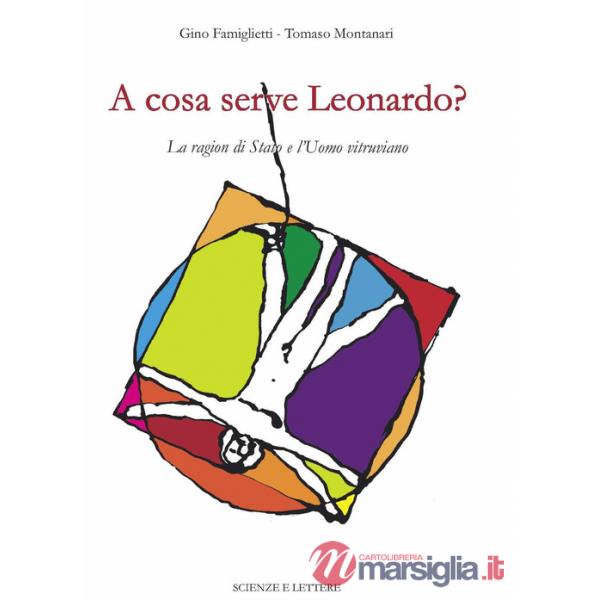 A cosa serve Leonardo? La ragion di Stato e l'Uomo vitruviano