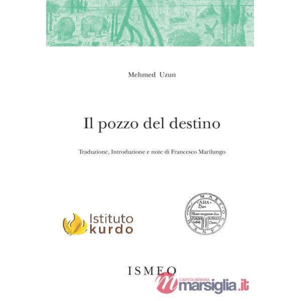 Pozzo del destino. Vita di Celadet Alî Bedirxan (Il)