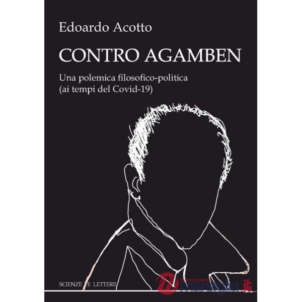 Contro Agamben. Una polemica filosofico-politica (ai tempi del Covid-19)