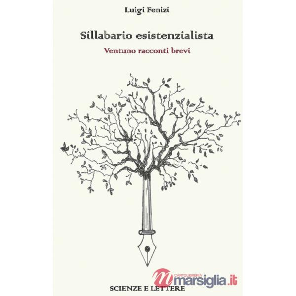 Sillabario esistenzialista. Ventuno racconti brevi