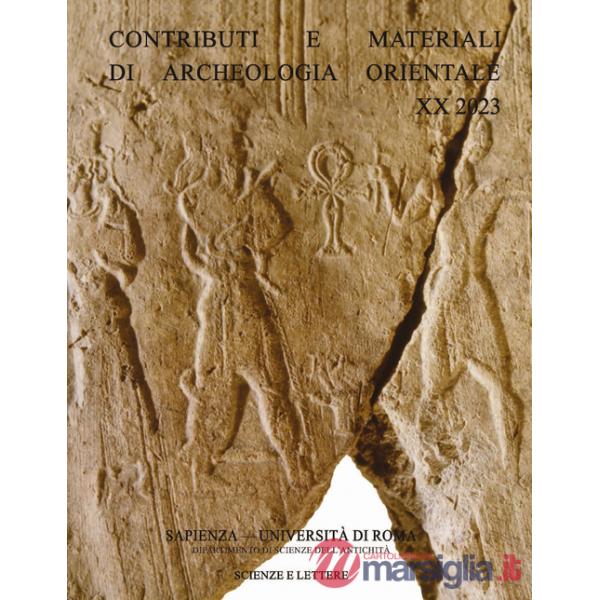 Contributi e materiali di archeologia orientale (2023)