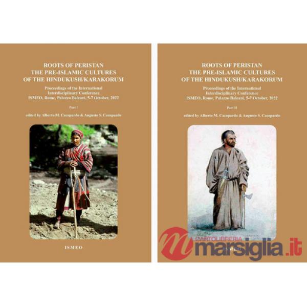 Roots of peristan the pre-islamic cultures of the Hindukudh-Karakorum. Proceedings of the international interdisciplinary Confer