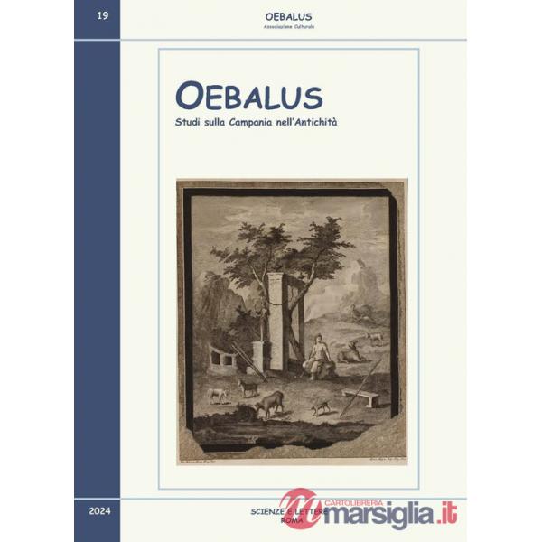 Oebalus. Studi sulla Campania nell'antichità. Vol. 19
