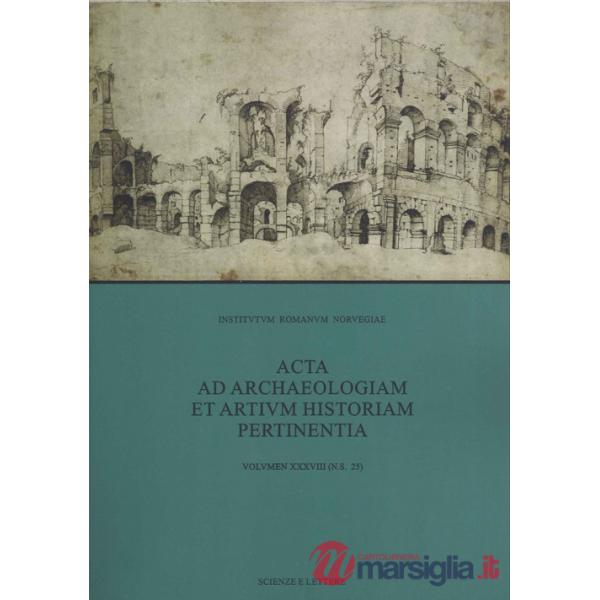 Acta ad archaeologiam et artium historiam pertinentia. Nuova serie (2025). Vol. 38