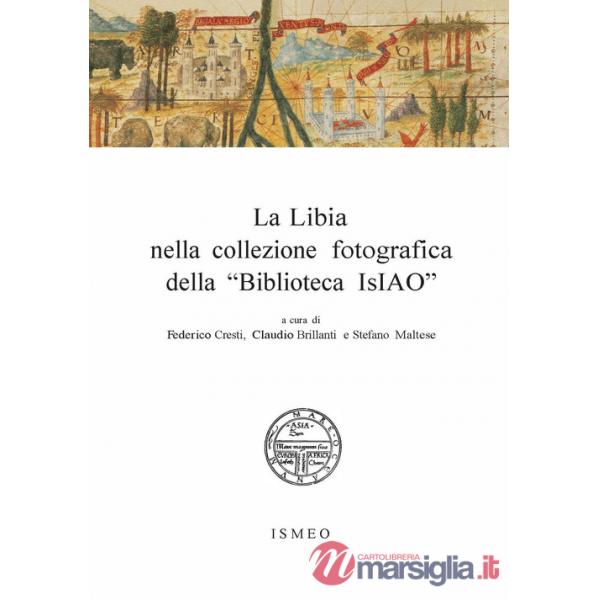 Libia nella collezione fotografica della «Biblioteca IsIAO» (La)