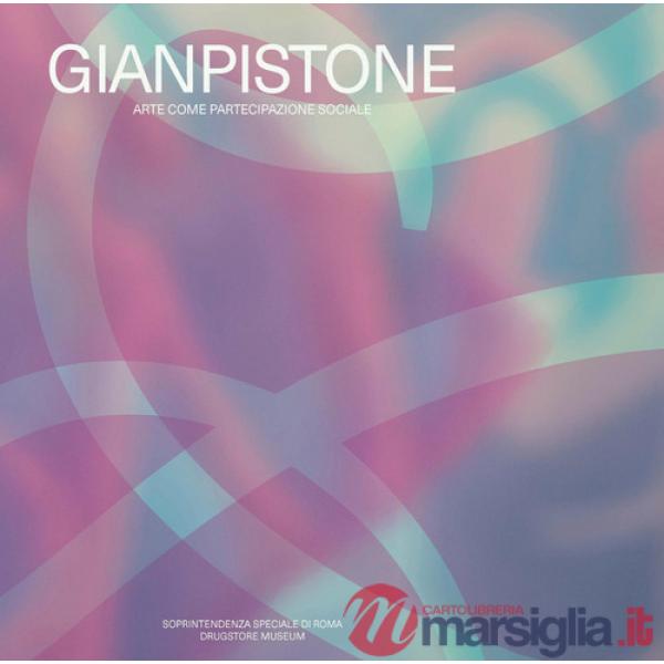 Gianpistone. Arte come partecipazione sociale