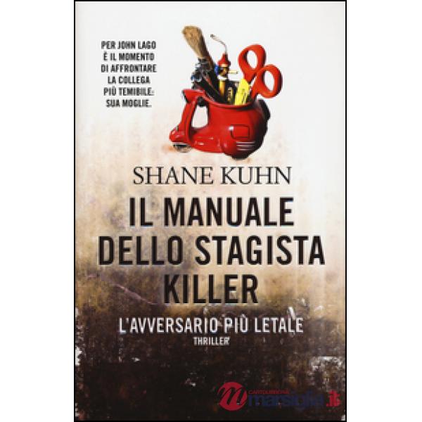 Manuale dello stagista killer. L'avversario più letale (Il)