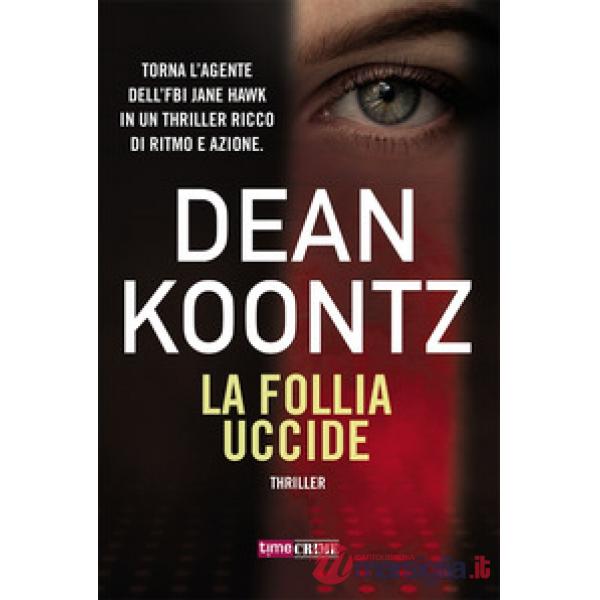 Follia uccide (La)