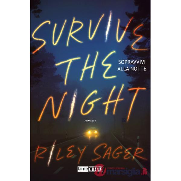 Sopravvivi alla notte. Survive the night