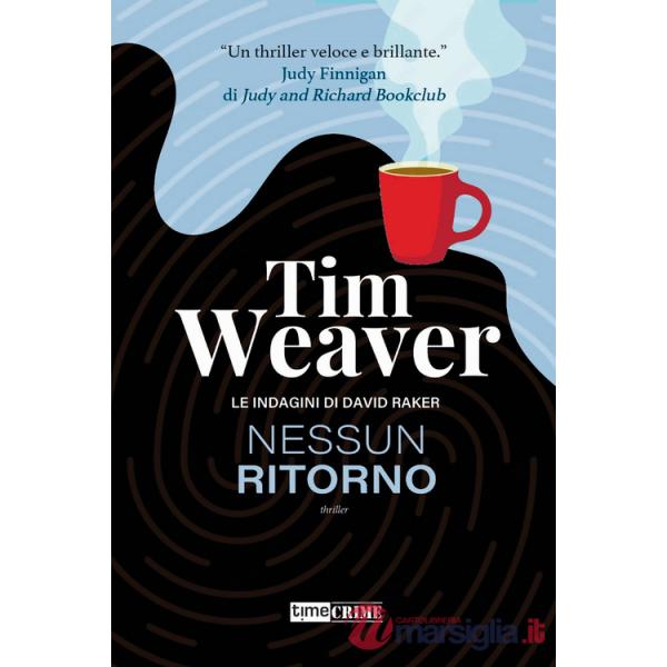 Nessun ritorno. Le indagini di David Raker. Vol. 4