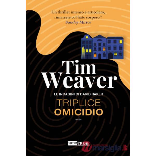 Triplice omicidio. Le indagini di David Raker. Vol. 6