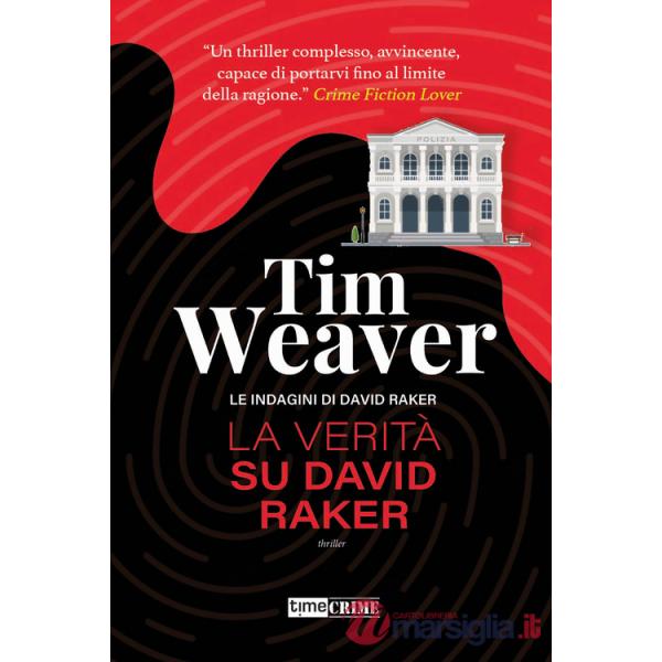 Verità su David Raker. Le indagini di David Raker (La). Vol. 9