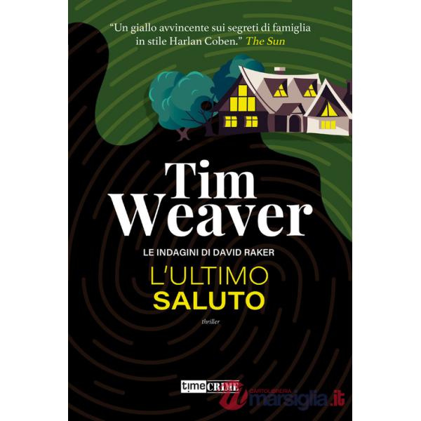 Ultimo saluto. Le indagini di David Raker (L'). Vol. 12