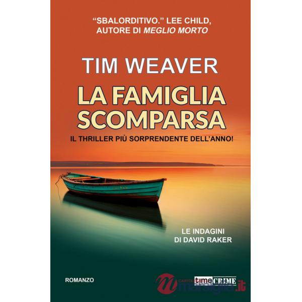Famiglia scomparsa. Le indagini di David Raker (La). Vol. 13