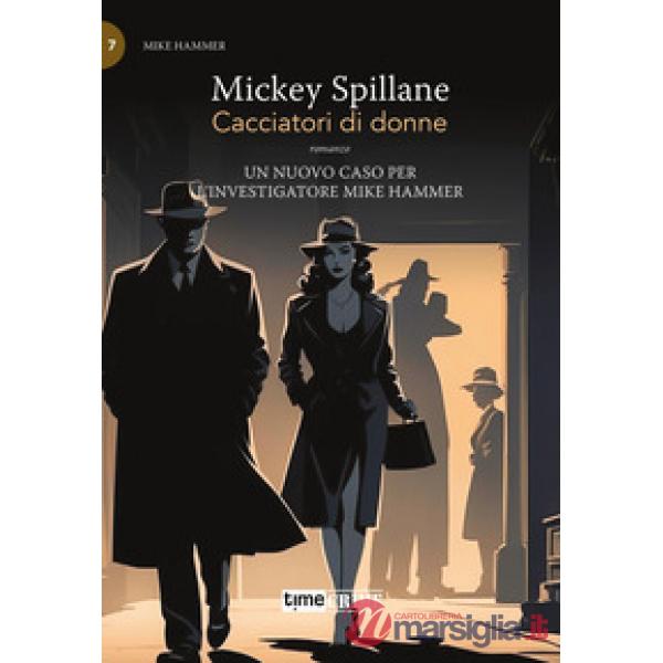 Cacciatori di donne. Max Hammer. Vol. 7