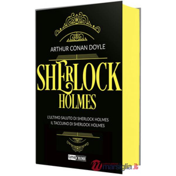 Sherlock Holmes. Vol. 4: L' ultimo saluto di Sherlock Holmes-Il taccuino di Sherlock Holmes