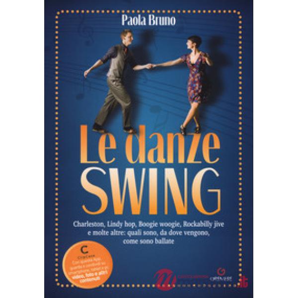 Danze swing. Charleston, Lindy hop, Boogie woogie, Rockabilly jive e molte altre