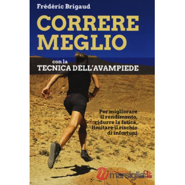 Correre meglio con la tecnica dell'avampiede. Per migliorare il rendimento, ridu