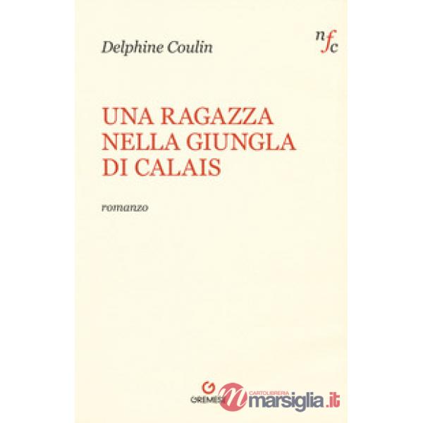 Ragazza nella giungla di Calais (Una)