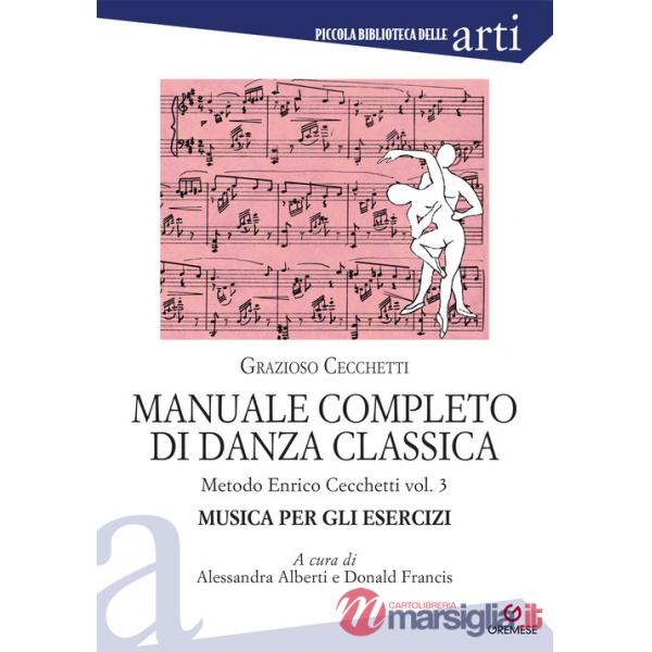 Manuale completo di danza classica. Vol. 3: Metodo Enrico Cecchetti