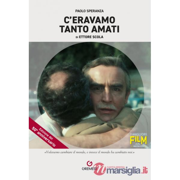 C'eravamo tanto amati di Ettore Scola