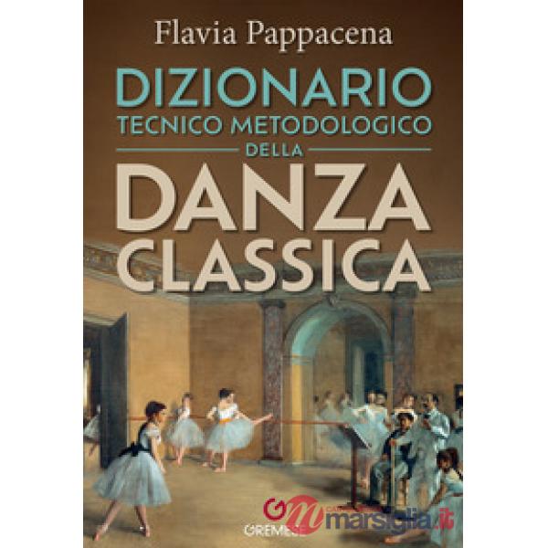 Dizionario tecnico metodologico della danza classica