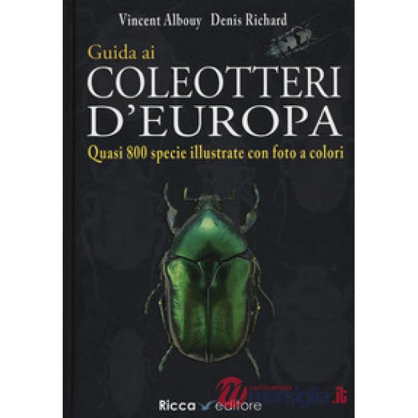 Guida ai coleotteri d'Europa. Ediz. a colori