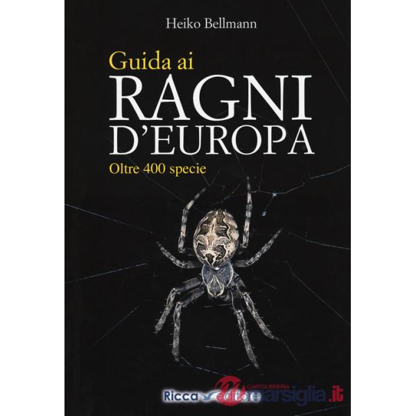 Guida ai ragni d'Europa. Oltre 400 specie