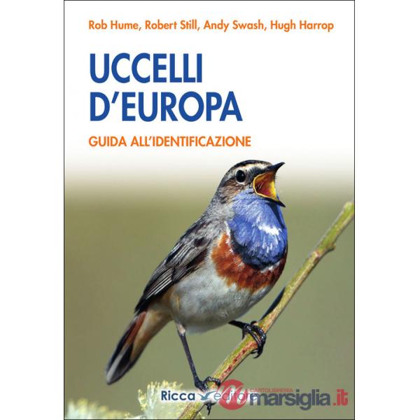 Uccelli d'Europa. Guida all'identificazione. Ediz. a colori