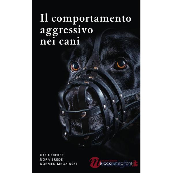 Comportamento aggressivo nei cani (Il)