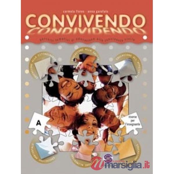 CONVIVENDO - VOLUME A PERCORSI OPERATIVI DI EDUCAZIONE ALLA CONVIVENZA