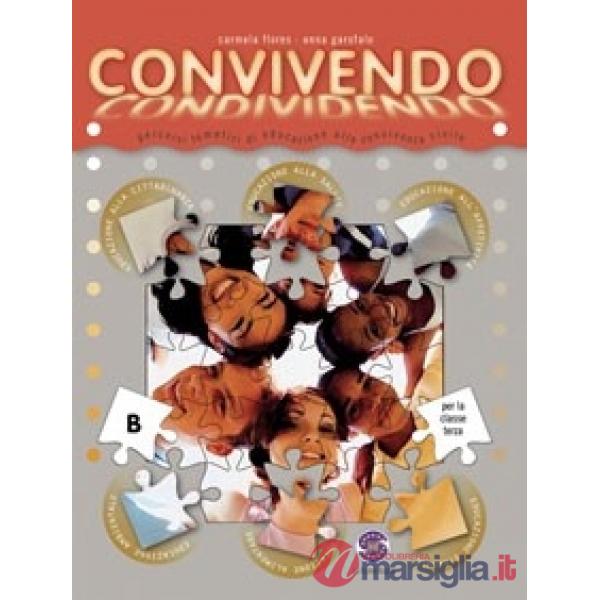 CONVIVENDO - VOLUME B PERCORSI OPERATIVI DI EDUCAZIONE ALLA CONVIVENZA