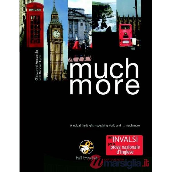 MUCH MORE ASPETTI DI CULTURA E CIVILTA' DEI PAESI DI LINGUA INGLESE
