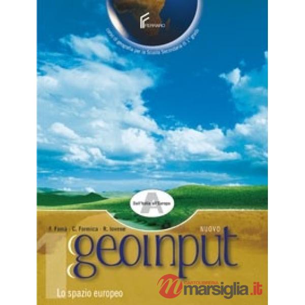 NUOVO GEOINPUT - TRE TOMI INDIVISIBILI TOMO A: DALL'ITALIA ALL'EUROPA
