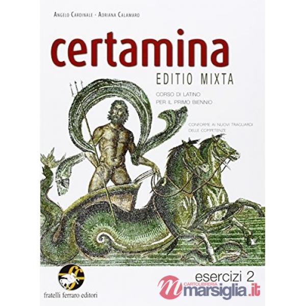 CERTAMINA ESERCIZI 2 CORSO DI LATINO PER IL PRIMO BIENNIO