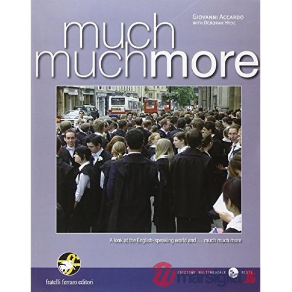 MUCH MUCH MORE
