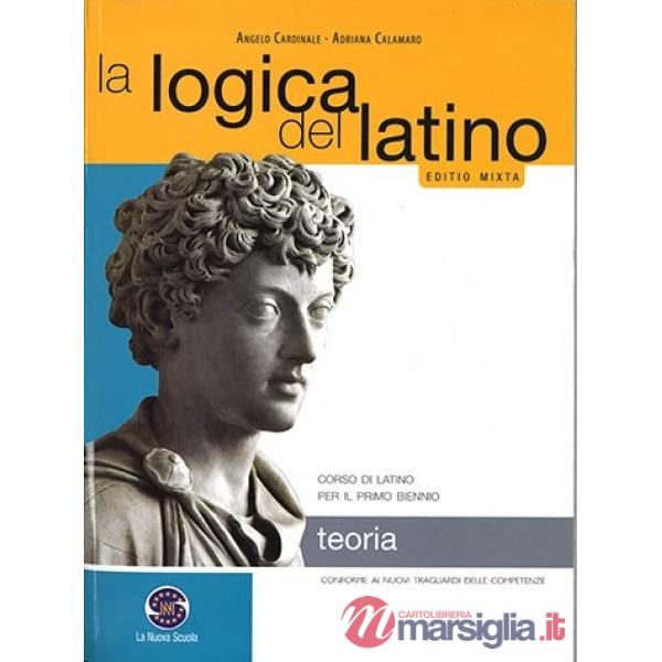 LOGICA DEL LATINO TEORIA EBOOK CORSO DI LATINO PER IL PRIMO BIENNIO