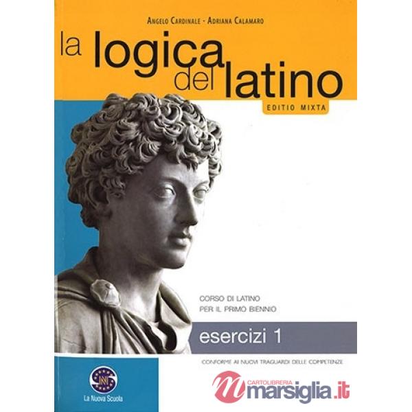 LOGICA DEL LATINO ESERCIZI 1 EBOOK CORSO DI LATINO PER IL PRIMO BIENN