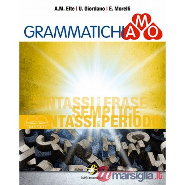 GRAMMATICHIAMO LIBRO BLU + GIALLO + VERDE + BES EB