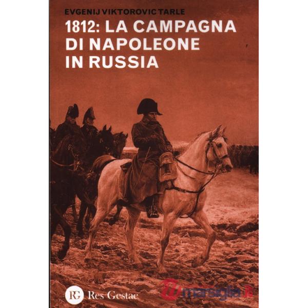 1812: la campagna di Napoleone in Russia