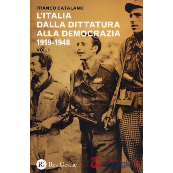 Italia dalla dittatura alla democrazia 1919-1948 (L')