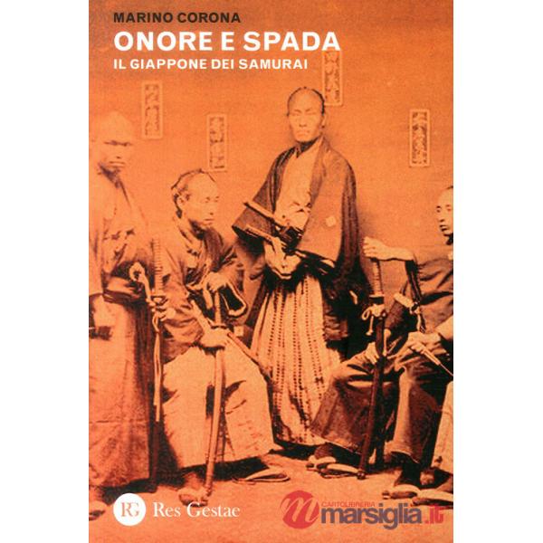 Onore e spada. Il Giappone dei samurai
