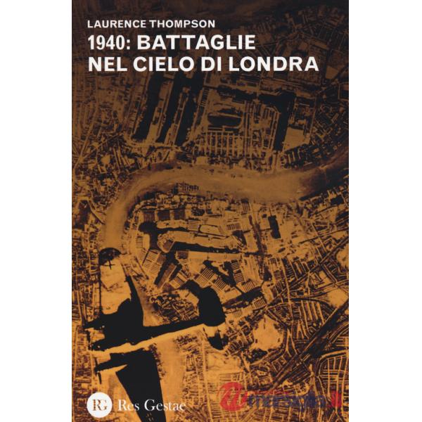 1940: battaglie nel cielo di Londra