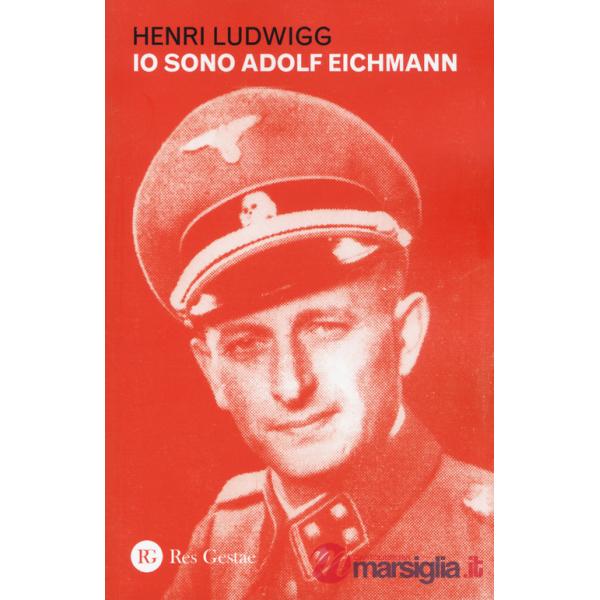Io sono Adolf Eichmann