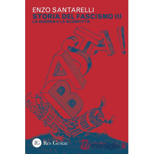 Storia del fascismo. Vol. 3: La guerra e la sconfitta