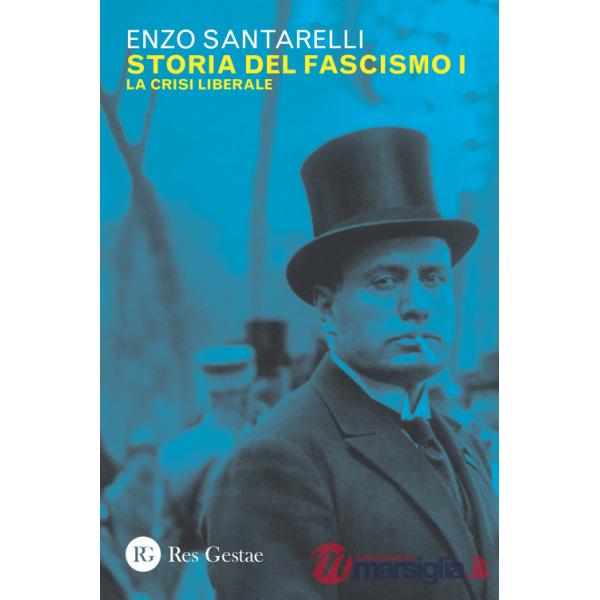Storia del fascismo. Vol. 1: La crisi liberale