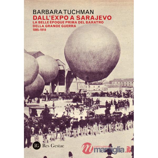 Dall'Expo a Sarajevo. La Belle Époche prima del baratro della Grande Guerra (1895-1914)