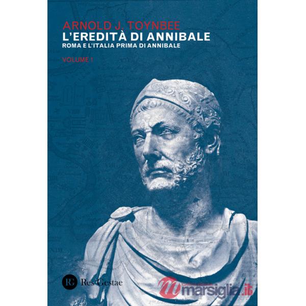 Eredità di Annibale (L'). Vol. 1: Roma e l'Italia prima di Annibale