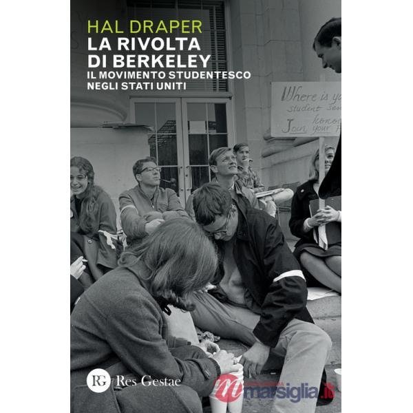 Rivolta di Berkeley. Il movimento studentesco negli Stati Uniti (La)