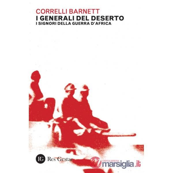 Generali del deserto. I signori della guerra d'Africa (I)